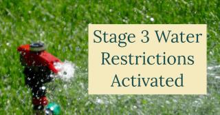 Stage 3 water restrictions activated