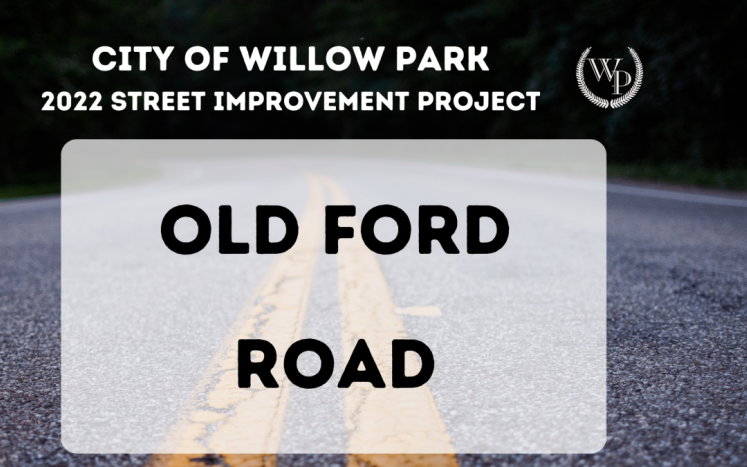 Photo of a road with the city logo and the words "2022 Street Improvement Project Old Ford Road"