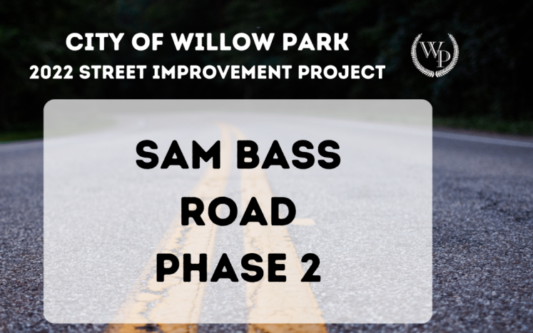 2022 Street Improvement Project "Sam Bass Road Phase 2"